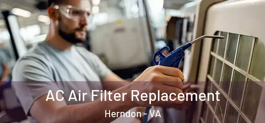  AC Air Filter Replacement Herndon - VA