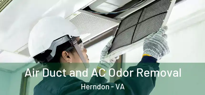 Air Duct and AC Odor Removal Herndon - VA