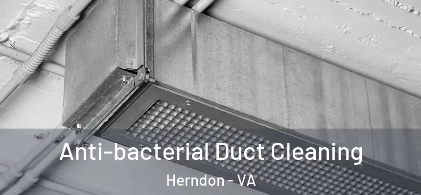  Anti-bacterial Duct Cleaning Herndon - VA