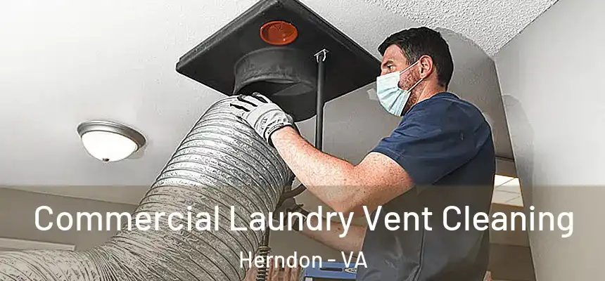 Commercial Laundry Vent Cleaning Herndon - VA