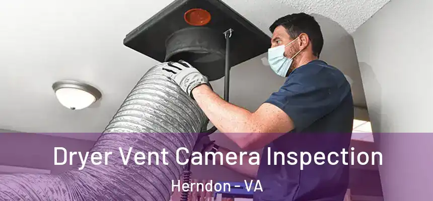 Dryer Vent Camera Inspection Herndon - VA