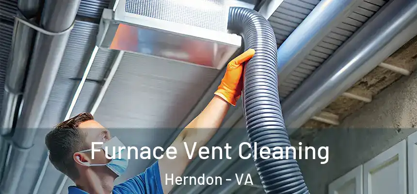  Furnace Vent Cleaning Herndon - VA