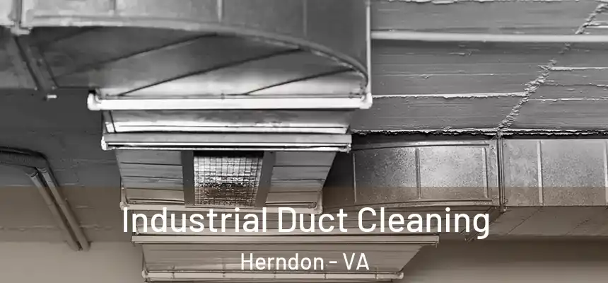 Industrial Duct Cleaning Herndon - VA
