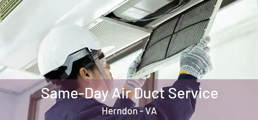 Same-Day Air Duct Service Herndon - VA